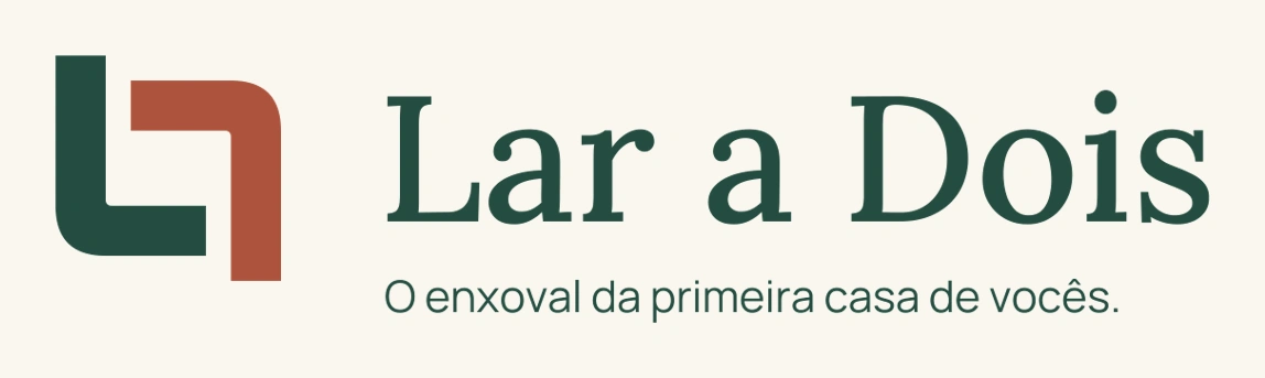 Lar a Dois. O enxoval da primeira casa de vocês.